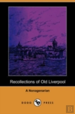 Bertrand.pt - Recollections Of Old Liverpool (Dodo Press)