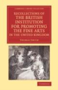 Recollections Of The British Institution For Promoting The Fine Arts In The United Kingdom