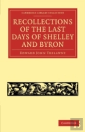 Recollections Of The Last Days Of Shelley And Byron