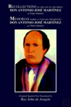 Bertrand.pt - Recollections Of The Life Of Don Antonio Jose Martinez