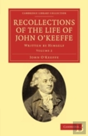 Recollections Of The Life Of John O'Keeffe