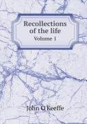 Recollections Of The Life Volume 1