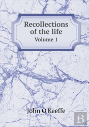 Recollections Of The Life Volume 1