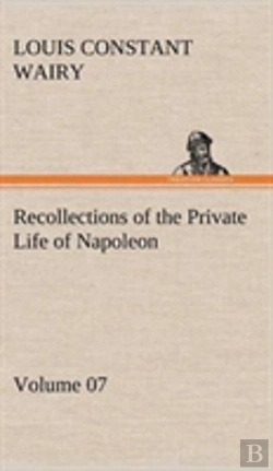 Bertrand.pt - Recollections Of The Private Life Of Napoleon - Volume 07