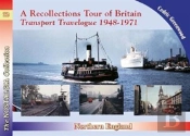 Recollections Tour Of Britain Northern England Transport Travelogue 1948-1971