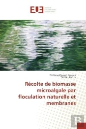 Recolte De Biomasse Microalgale Par Floculation Naturelle Et Membranes