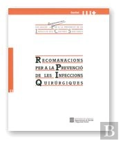 Recomanacions Per A La Prevencio De Les Infeccions Quirurgiques