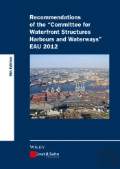 Recommendations Of The Committee For Waterfront Structures Harbours And Waterways