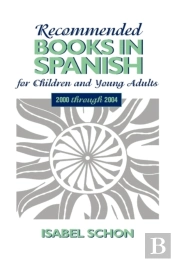 RECOMMENDED BOOKS IN SPANISH FOR CHILDREN AND YOUNG ADULTS
