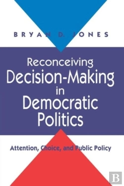 Bertrand.pt - Reconceiving Decision-Making In Democratic Politics