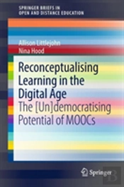Reconceptualising Learning In The Digital Age