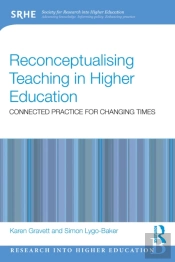 Reconceptualising Teaching In Higher Education