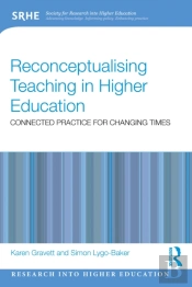 Reconceptualising Teaching In Higher Education