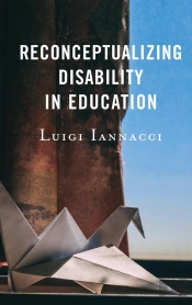 Reconceptualizing Disability In Education