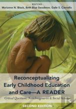 Reconceptualizing Early Childhood Education And Careâ€”A Reader