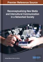 Reconceptualizing New Media And Intercultural Communication In A Networked Society