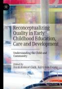 Reconceptualizing Quality In Early Childhood Education, Care And Development