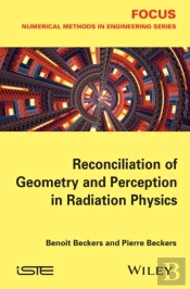 Reconciliation Of Geometry And Perception In Radiation Physics