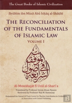 Bertrand.pt - Reconciliation Of The Fundamentals Of Islamic Law: Al-Muwafaqat Fi Usul Al-Shari'A, Volume I: