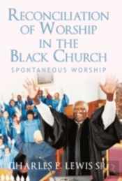 Reconciliation Of Worship In The Black Church
