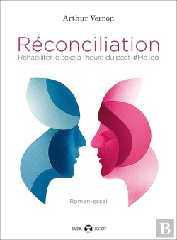 Bertrand.pt - Réconciliation : Réhabiliter Le Sexe À L'Heure Du Post Me-Too
