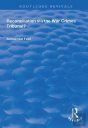 Reconciliation Via The War Crimes Tribunal?