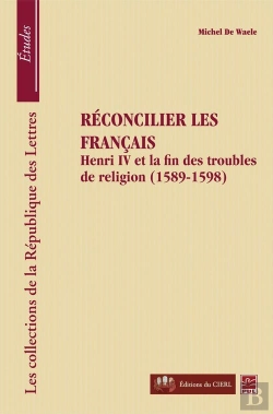 Bertrand.pt - Reconcilier Les Francais : Henry Iv Et La Fin Des Troubles