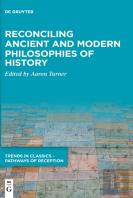 Reconciling Ancient And Modern Philosophies Of History