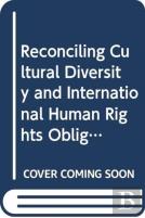 Reconciling Cultural Diversity And International Human Rights Obligations