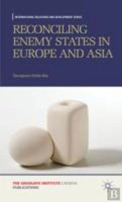 Bertrand.pt - Reconciling Enemy States In Europe And Asia