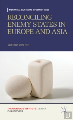 Bertrand.pt - Reconciling Enemy States In Europe And Asia