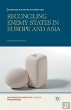 Bertrand.pt - Reconciling Enemy States In Europe And Asia