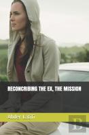 Reconcribing The Ex, The Mission