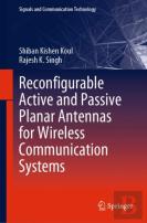 Reconfigurable Active And Passive Planar Antennas For Wireless Communication Systems