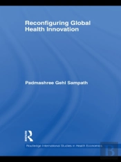 Reconfiguring Global Health Innovation