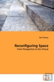Reconfiguring Space
