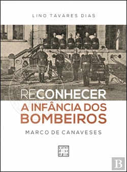 Bertrand.pt - (Re)Conhecer a Infância dos Bombeiros 