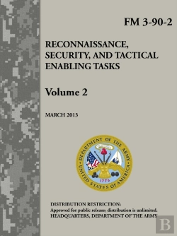 Bertrand.pt - Reconnaissance, Security, And Tactical Enabling Tasks - Volume 2 (Fm 3-90-2)