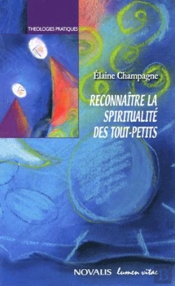 Bertrand.pt - Reconnaitre Au Quotidien La Spiritualite Des Tout-Petits