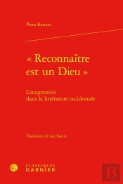 « Reconnaître Est Un Dieu » : L'Anagnorisis Dans La Littérature Occidentale