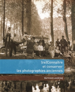Bertrand.pt - Reconnaitre Et Conserver Les Photographies Anciennes