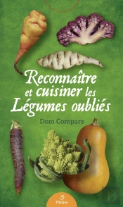 Reconnaître Et Cuisiner Les Légumes Oubliés