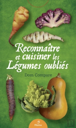 Bertrand.pt - Reconnaître Et Cuisiner Les Légumes Oubliés