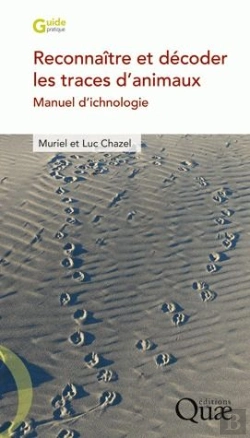 Bertrand.pt - Reconnaître Et Décoder Les Traces D'Animaux ; Manuel D'Ichnologie