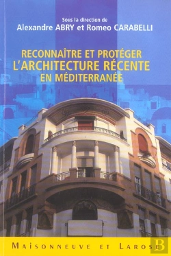 Bertrand.pt - Reconnaitre Et Proteger L'Architecture Recente En Mediterranne