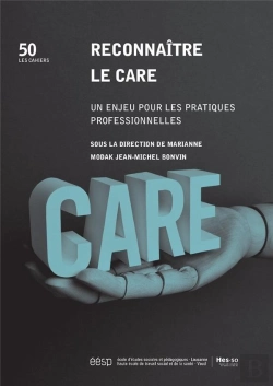 Bertrand.pt - Reconnaître Le Care : Un Enjeu Pour Les Pratiques Professionnelles