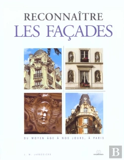 Bertrand.pt - Reconnaitre Le Style Des Facades Du Moyen Age A Nos Jours A Paris