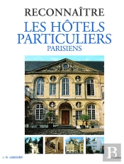 Reconnaitre Les Hôtels Particuliers Parisiens