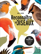 Reconnaître Les Oiseaux : Guide D'Identification De 100 Oiseaux Grandeur Nature