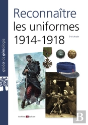 Reconnaître Les Uniformes 1914-1918